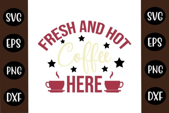 Coffee SVG Design Fresh Hot Coffee Here