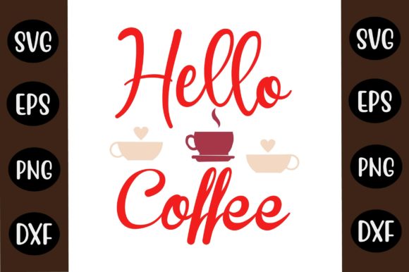 Coffee SVG Design Hello Coffee