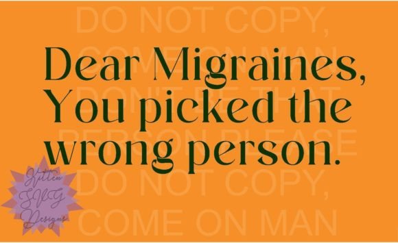 Dear Migraines