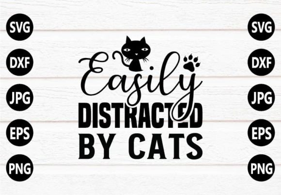 Easily Distracted by Cats SVG Design