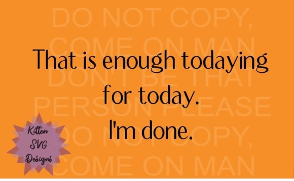 Enough Todaying Review