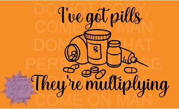 I've Got Pills