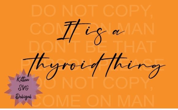 It is a Thyroid Thing
