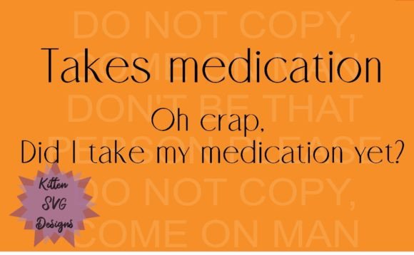 Takes Medication